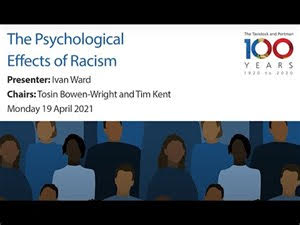 Tavistock and Portman Talk: The psychological effects of racism, April 2021
In this highly personal presentation, Ivan Ward uses his own experience and that of others to show how psychoanalytic theories can help us understand the significant psychological effects of 'low-level' everyday racism in white-majority societies.